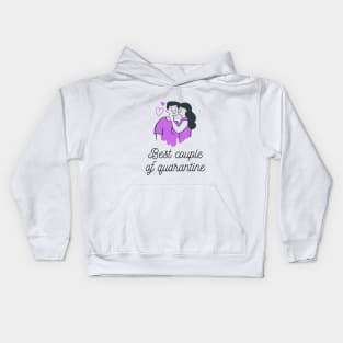 Best Couple of Quarantine Kids Hoodie